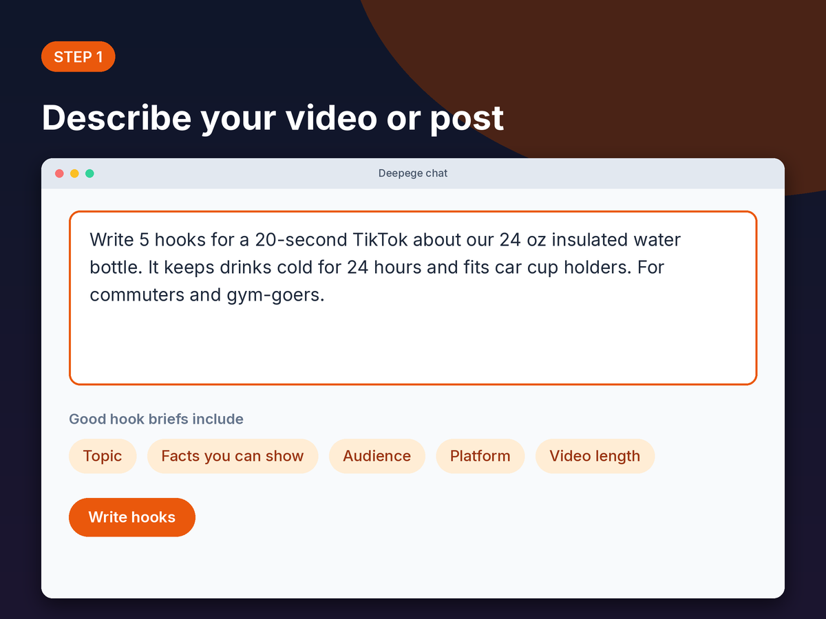 Step 1 mockup: typing a video topic, product facts, audience and platform into the Deepege chat box