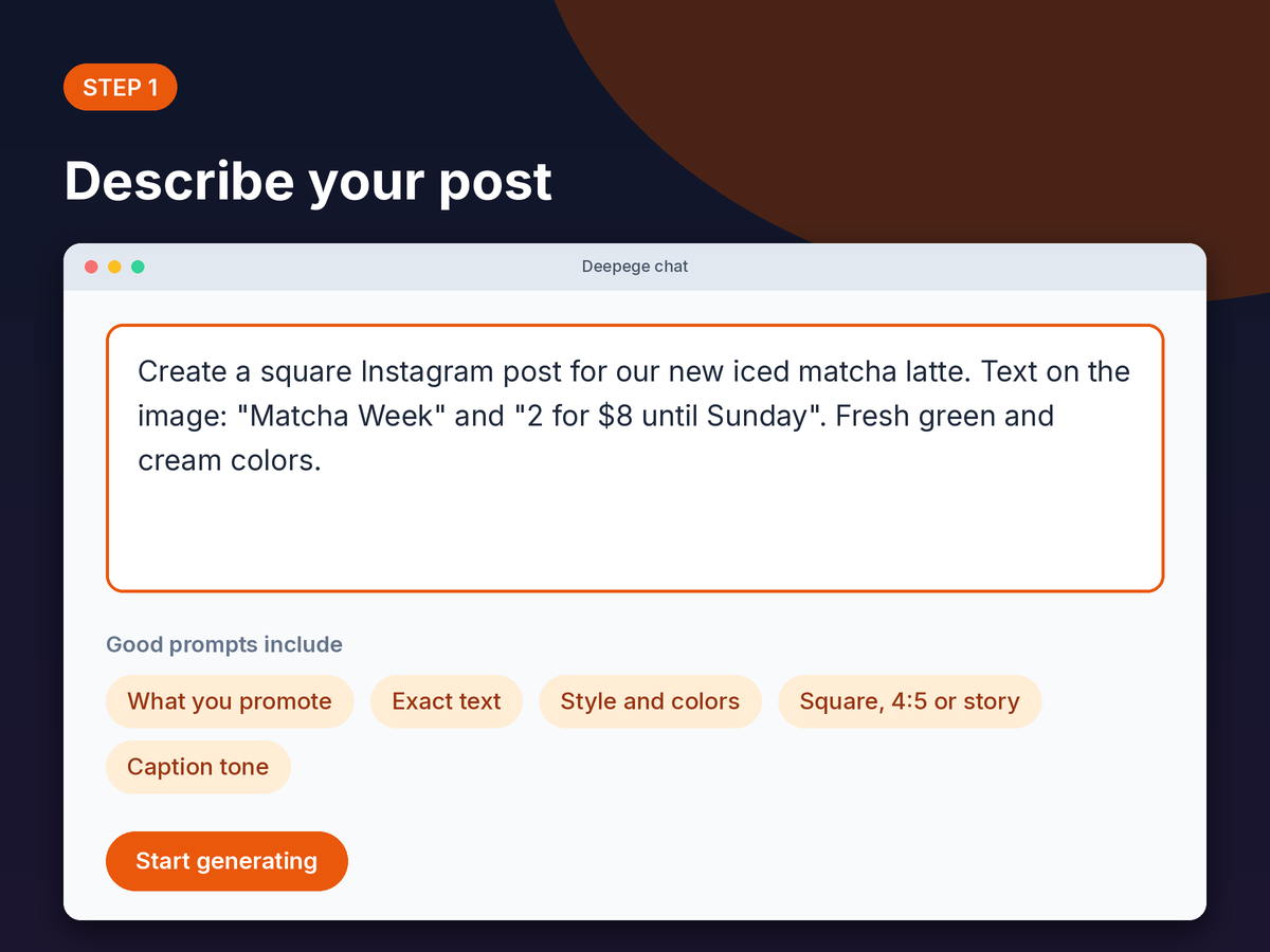 Step 1 mockup: typing an Instagram post brief with exact text, colors and shape into the Deepege chat box