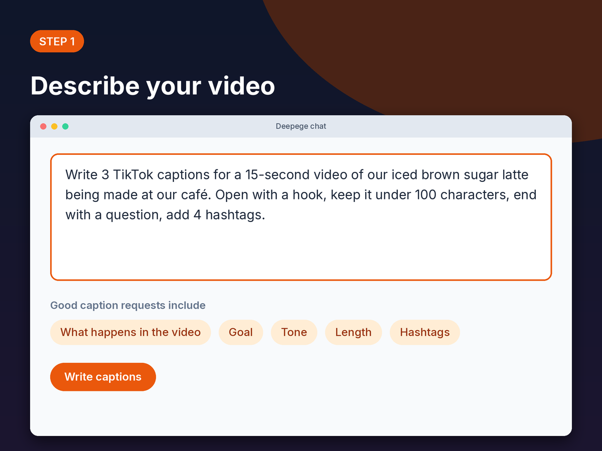 Step 1 mockup: typing a TikTok caption request with what happens in the video, the goal and the length